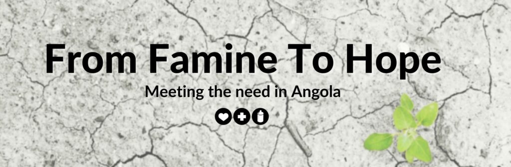 From Famine To Hope graphic highlighting the urgent need for support in Angola amidst drought and malnutrition.